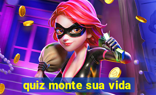 quiz monte sua vida